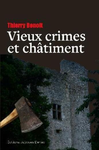 Couverture du livre « Vieux crimes et châtiment » de Benoit Thierry aux éditions Cairn