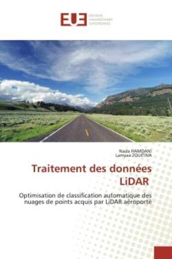 Couverture du livre « Traitement des donnees lidar - optimisation de classification automatique des nuages de points acqui » de Hamdani/Zouitina aux éditions Editions Universitaires Europeennes