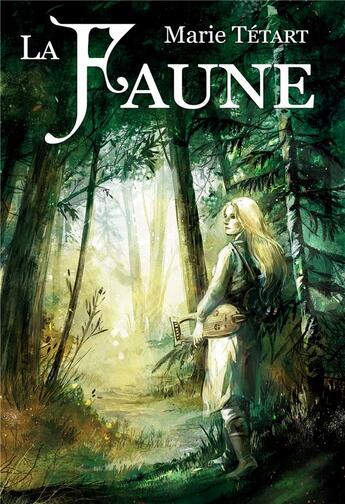 Couverture du livre « La faune » de Marie Tetart aux éditions Bookelis