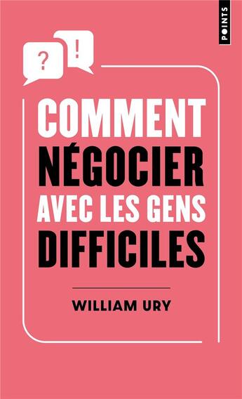 Couverture du livre « Comment négocier avec les gens difficiles » de William Ury aux éditions Points