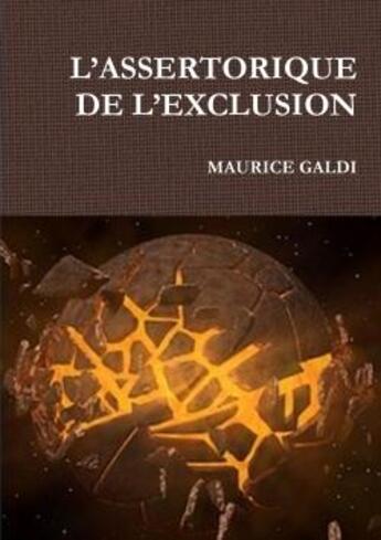 Couverture du livre « L'assertorique de l'exclusion » de Galdi Maurice aux éditions Lulu