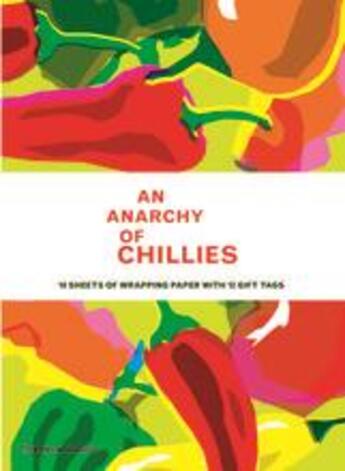 Couverture du livre « An anarchy of chillies: gift wrapping paper book » de Caz Hildebrand aux éditions Thames & Hudson