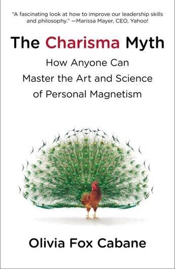 Couverture du livre « THE CHARISMA MYTH - HOW ANYONE CAN MASTER THE ART AND SCIENCE OF PERSONAL MAGNETISM » de Olivia Fox Cabane aux éditions Portfolio