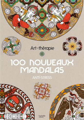 Couverture du livre « Art-thérapie : 100 nouveaux mandalas » de Jean-Luc Guerin aux éditions Hachette Pratique