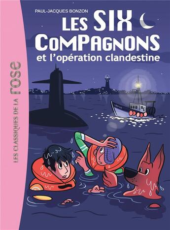 Couverture du livre « Les six compagnons t.8 ; l'opération clandestine » de Paul-Jacques Bonzon aux éditions Hachette Jeunesse