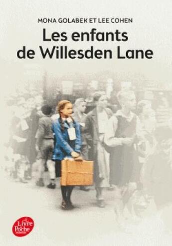 Couverture du livre « Les enfants de Willesden Lane » de Mona Golabek aux éditions Le Livre De Poche Jeunesse