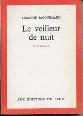 Couverture du livre « Le veilleur de nuit » de Simonne Jacquemard aux éditions Seuil