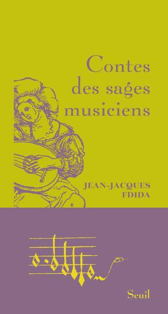 Couverture du livre « Contes des sages musiciens » de Fdida Jean-Jacques aux éditions Seuil