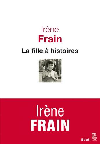 Couverture du livre « La fille à histoires » de Irene Frain aux éditions Seuil