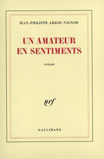 Couverture du livre « Un amateur en sentiments » de Arrou-Vignod J-P. aux éditions Gallimard