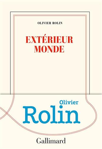 Couverture du livre « Extérieur monde » de Olivier Rolin aux éditions Gallimard