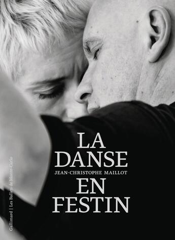 Couverture du livre « Jean-Christophe Maillot, la danse en festin » de Collectifs aux éditions Gallimard