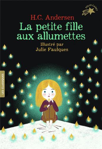 Couverture du livre « La petite fille aux allumettes » de Hans Christian Andersen et Julie Faulques aux éditions Gallimard-jeunesse