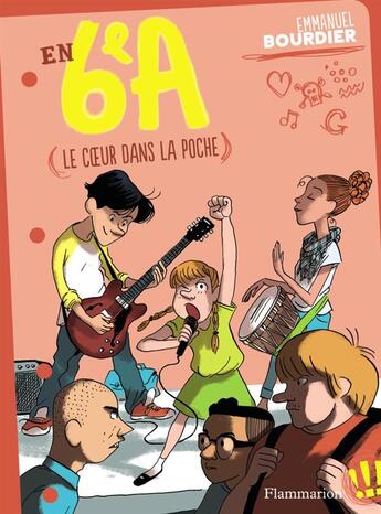 Couverture du livre « En 6eA t.2 ; le coeur dans la poche » de Emmanuel Bourdier aux éditions Flammarion Jeunesse