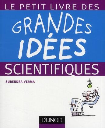 Couverture du livre « Le petit livre des grandes idées scientifiques » de Verma aux éditions Dunod