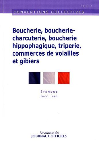 Couverture du livre « Boucherie, boucherie-charcuterie, boucherie hippophagique, triperie, commerces de volailles et gibiers ; édition 2009 » de  aux éditions Direction Des Journaux Officiels