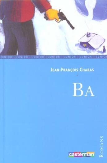 Couverture du livre « Ba n0 143 » de Chabas/Blain/Monteux aux éditions Casterman