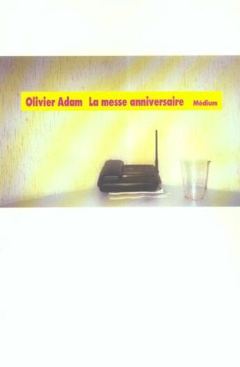 Couverture du livre « Messe anniversaire (la) » de Olivier Adam aux éditions Ecole Des Loisirs