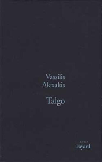 Couverture du livre « Talgo » de Vassilis Alexakis aux éditions Fayard