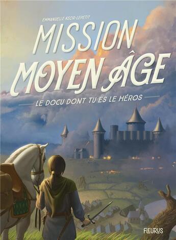 Couverture du livre « Mission Moyen Age » de Emmanuelle Lepetit aux éditions Fleurus