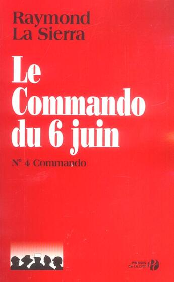 Couverture du livre « Le commando du 6 juin » de La Sierra Raymond aux éditions Presses De La Cite