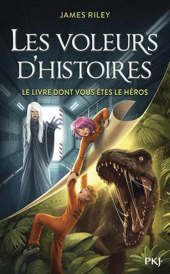 Couverture du livre « Les voleurs d'histoires Tome 4 : le livre dont vous êtes le héros » de James Riley aux éditions Pocket Jeunesse