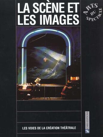 Couverture du livre « La scene et les images » de  aux éditions Cnrs