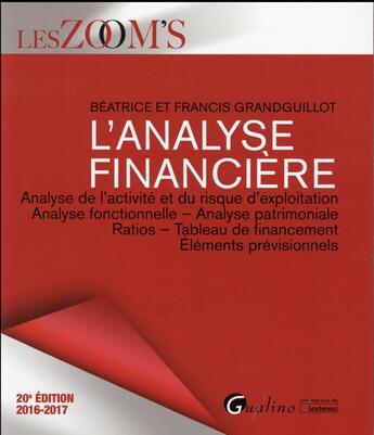 Couverture du livre « L'analyse financière 2016-2017 » de Francis Grandguillot aux éditions Gualino