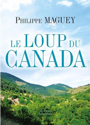 Couverture du livre « Le loup du Canada » de Philippe Maguey aux éditions Amalthee