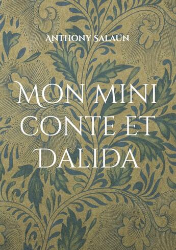 Couverture du livre « Mon mini conte et Dalida » de Anthony Salaun aux éditions Books On Demand