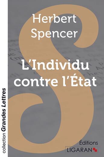 Couverture du livre « L'Individu contre l'État (grands caractères) » de Herbert Spencer aux éditions Ligaran