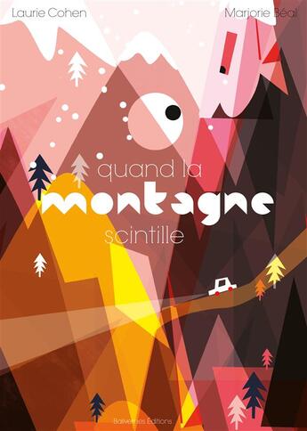 Couverture du livre « Quand la montagne scintille » de Marjorie Beal et Laurie Cohen aux éditions Balivernes