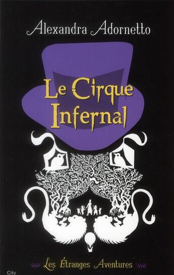 Couverture du livre « Le voleur d'ombre et le cirque infernal t.2 » de Alexandra Adornetto aux éditions City