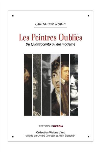 Couverture du livre « Les peintres oubliés » de Guillaume Robin aux éditions Ovadia