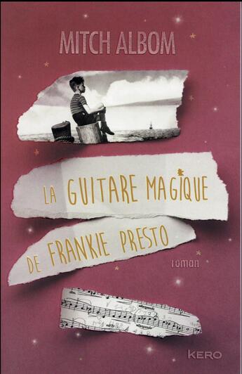Couverture du livre « La guitare magique de Frankie Presto » de Mitch Albom aux éditions Kero