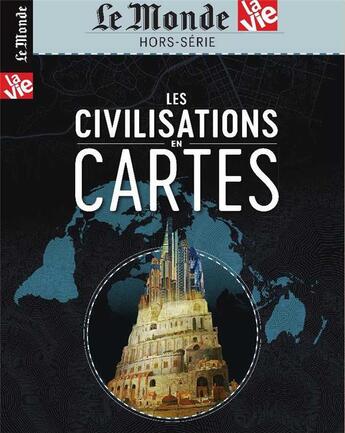 Couverture du livre « La vie/le monde hs n 28 les civilisations en cartes - avril 2019 » de  aux éditions Le Monde Hors-serie