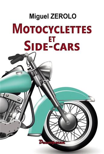 Couverture du livre « Motos et side-cars » de Zerolo Miguel aux éditions Decoopman