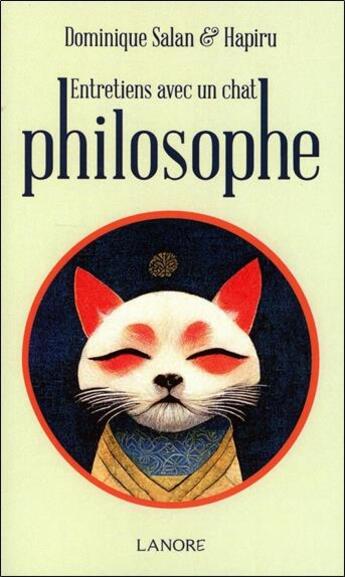 Couverture du livre « Entretiens avec un chat philosophe » de Dominique Salan aux éditions Lanore