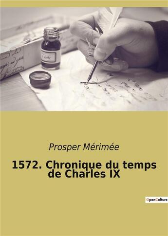 Couverture du livre « 1572. chronique du temps de charles ix » de Prosper Mérimée aux éditions Culturea