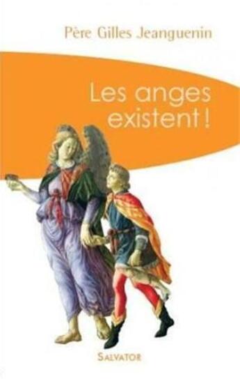 Couverture du livre « Anges existent ! (les) » de J. Jeanguenin . aux éditions Salvator