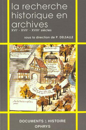 Couverture du livre « La recherche historique en archives » de Paul Delsalle aux éditions Ophrys