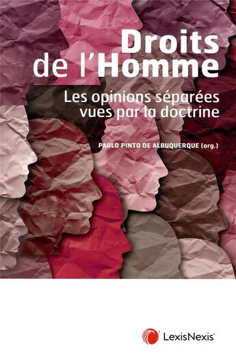 Couverture du livre « Droits de l'homme ; les opinions séparées vues par la doctrine » de Paulo Pinto De Albuquerque aux éditions Lexisnexis