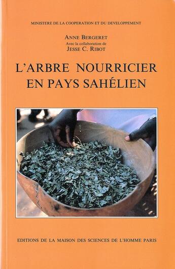 Couverture du livre « L'arbre nourricier en pays sahélien » de Anne Bergeret et Jesse C. Ribot aux éditions Maison Des Sciences De L'homme