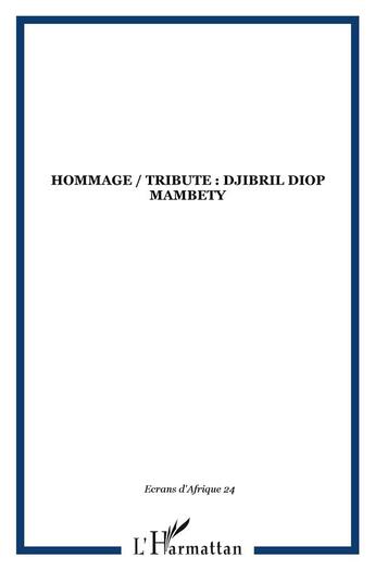 Couverture du livre « Hommage / tribute : djibril » de  aux éditions L'harmattan