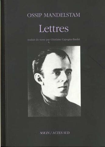 Couverture du livre « Lettres » de Mandelstam/Epelboin aux éditions Actes Sud