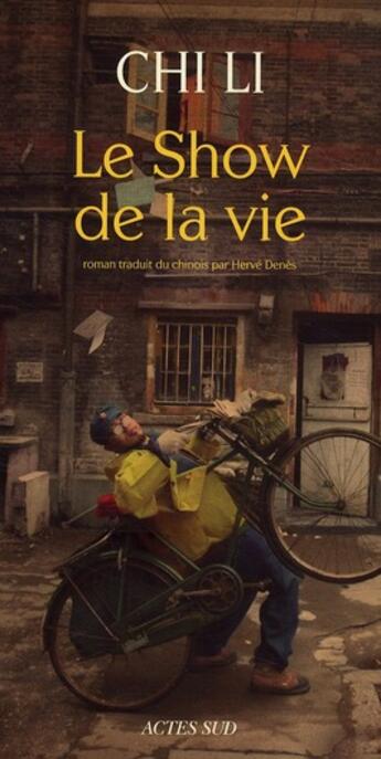 Couverture du livre « Le show de la vie » de Li Chi aux éditions Actes Sud