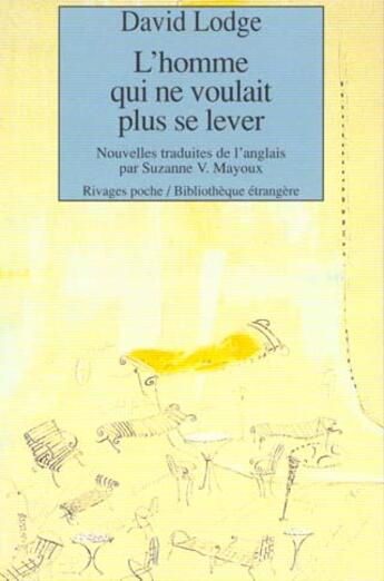 Couverture du livre « L'homme qui ne voulait plus se lever - 1ere_ed » de David Lodge aux éditions Rivages