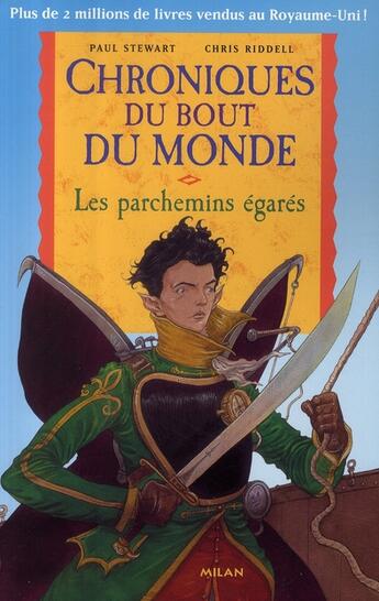 Couverture du livre « Chroniques du bout du monde t.10 ; les parchemins égarés » de Paul Stewart et Chris Riddell aux éditions Milan