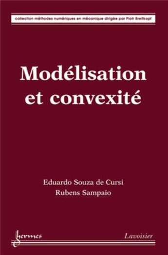 Couverture du livre « Modélisation et convexité » de Rubens Sampaio et De Cursi Eduardo Souza aux éditions Hermes Science Publications