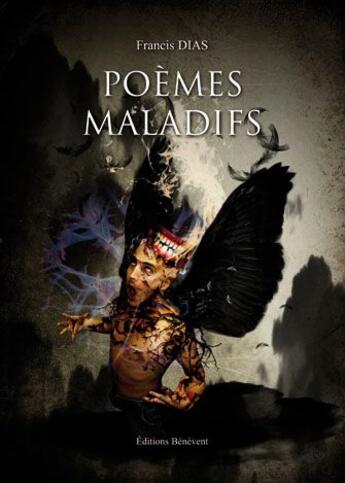 Couverture du livre « Poèmes maladifs » de Francis Dias aux éditions Benevent